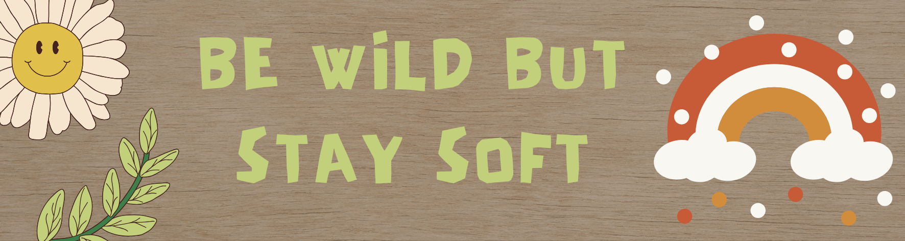 Be Wild But Stay Soft - 15×4 cm Metal Bookmark
